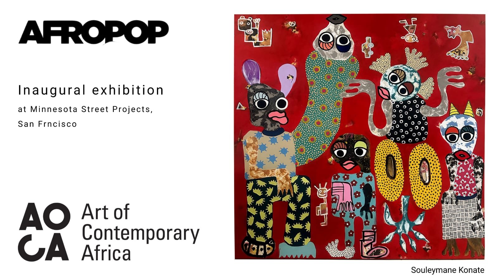 Afropop inaugural art exhibition for Art of Contemporary Africa at Minnesota Street Project, Dogpatch, Bay area, San Francisco featuring colorful, abstract African painting by Souleymane Konate.