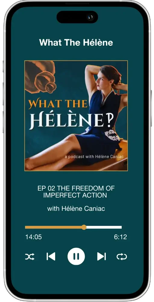 Podcast app screen displaying 'What The Hélène' with a cover image of a woman lying down, wearing a dark blue dress, and the episode titled 'EP 02 THE FREEDOM OF IMPERFECT ACTION' featuring Hélène Caniac.