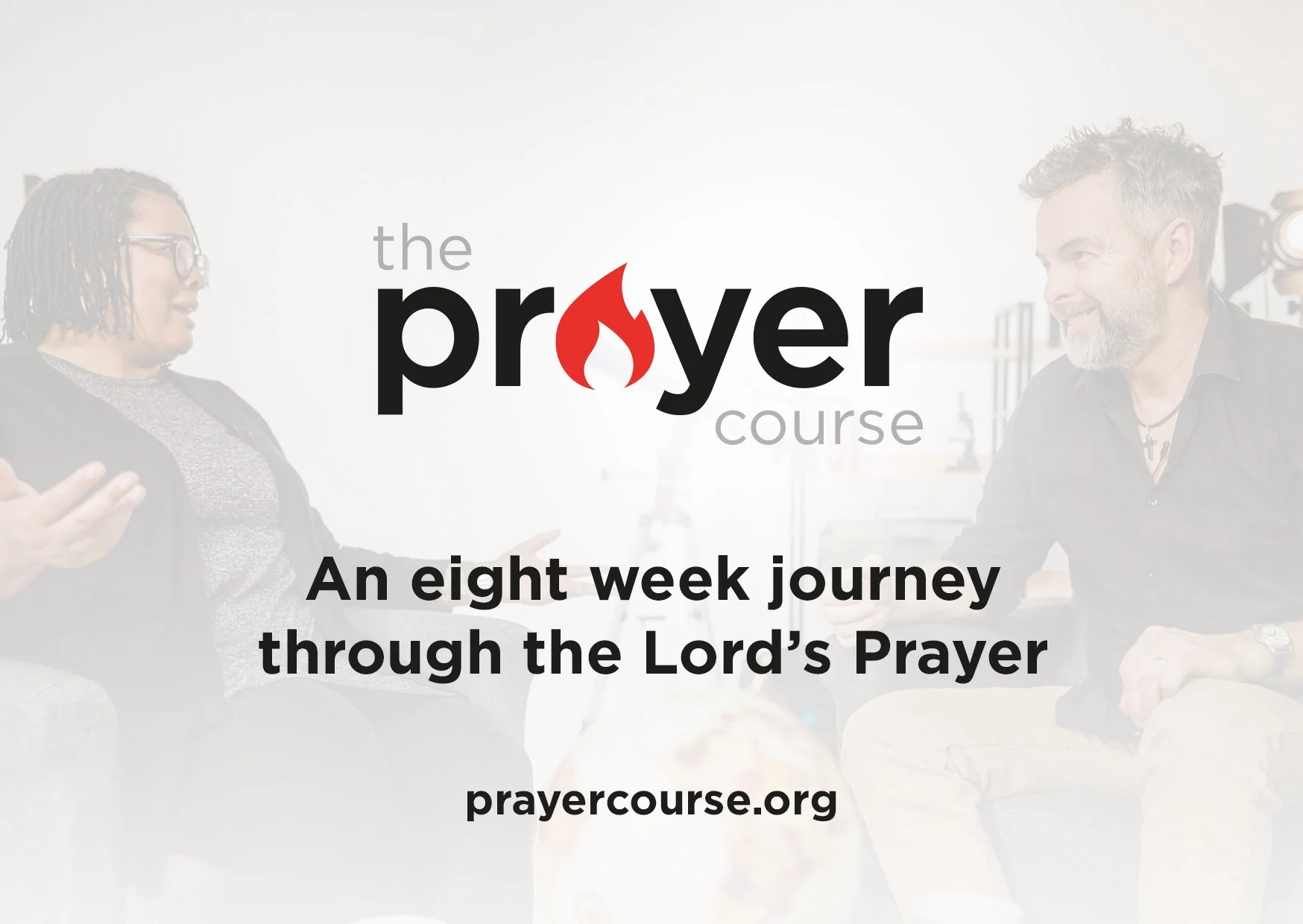 A promotional graphic for 'The Prayer Course,' showing two people engaging in conversation, with text that reads 'An eight week journey through the Lord's Prayer' and the website prayercourse.org.