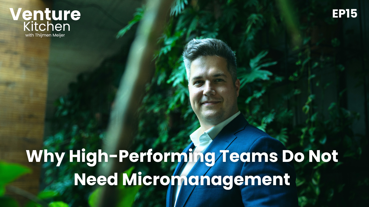 EP15 - Why High-Performing Teams Do Not Need Micromanagement 