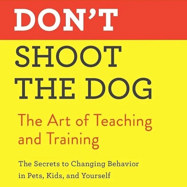 Book cover, subheading: The Art of Teaching and Training, Subheading: The Secrets to Changing Behavior in Pets, Kids, and Yourself