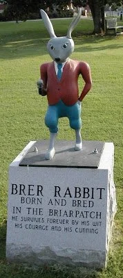 Brer Rabbit - born and raised in the briar patch.