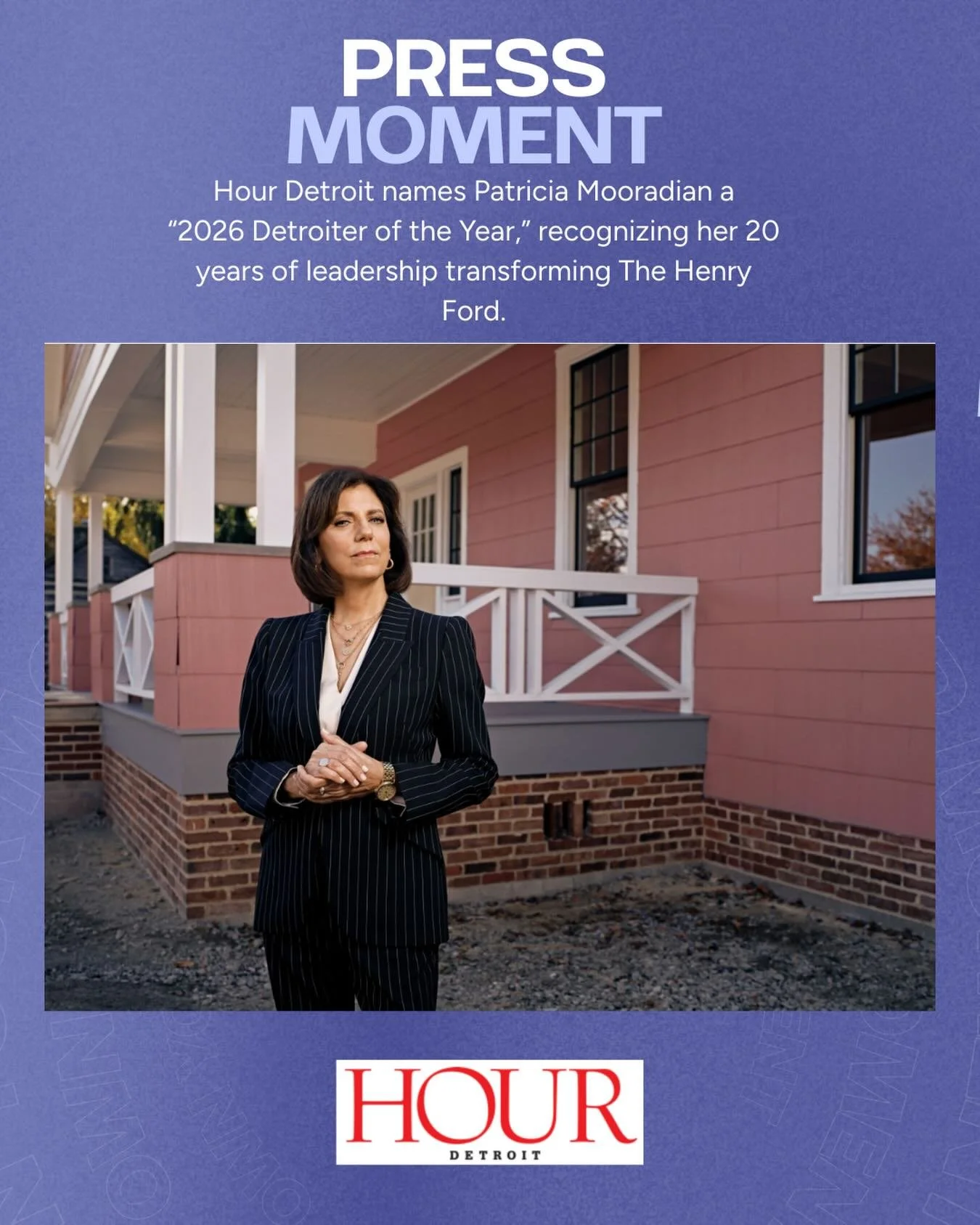 @hourdetroitmagazine has named Patricia Mooradian, president and CEO of @thehenryford, as one of its Hour Detroiters of 2026, recognizing her leadership and lasting impact on one of Michigan&rsquo;s most iconic cultural institutions.

As the first fe