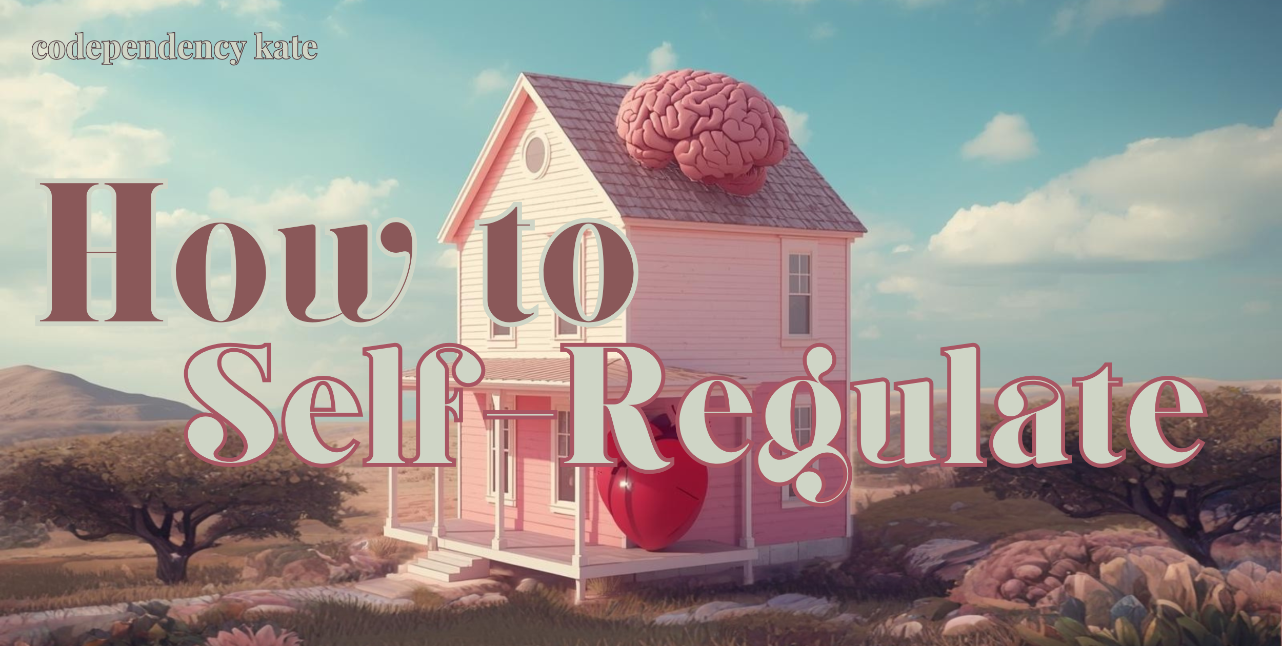 How to Self Regulate