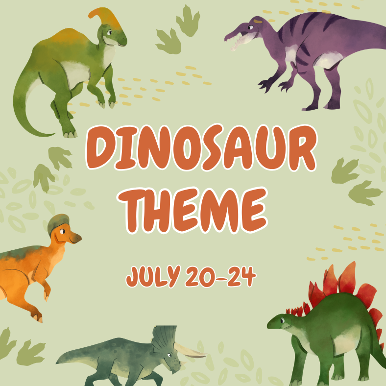 Illustration of various dinosaurs including a green theropod, a purple T-Rex, a brown ceratopsian, a gray stegosaurus, and an orange theropod, with the text 'Dinosaur Theme, July 20-24' in the center.
