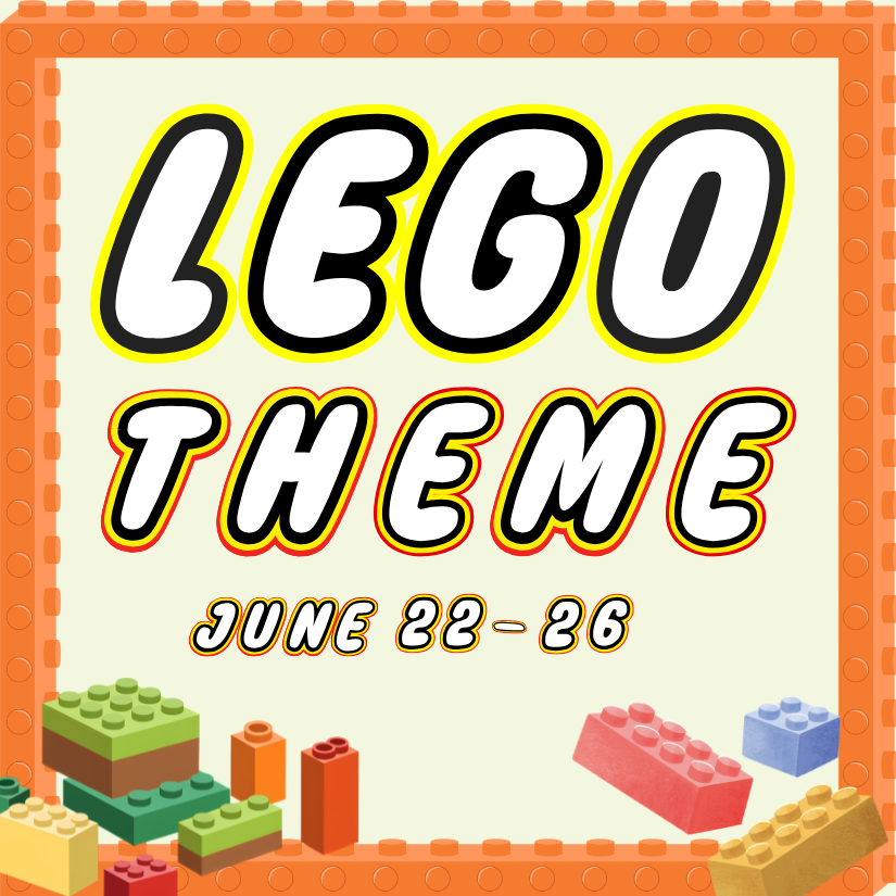 Poster with the words "Lego Theme" and the dates June 22-26, surrounded by colorful Lego bricks.