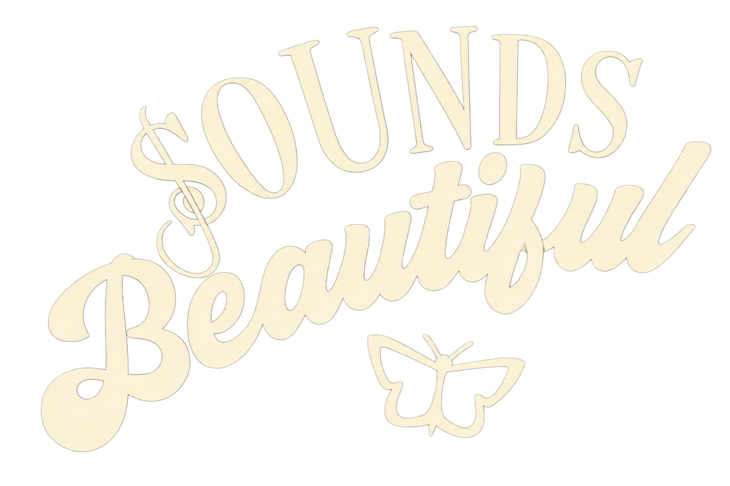 SOUNDS BEAUTIFUL