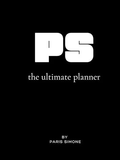 Cover of a planner titled 'PS the ultimate planner' by Paris Simone, with a black background and white text.