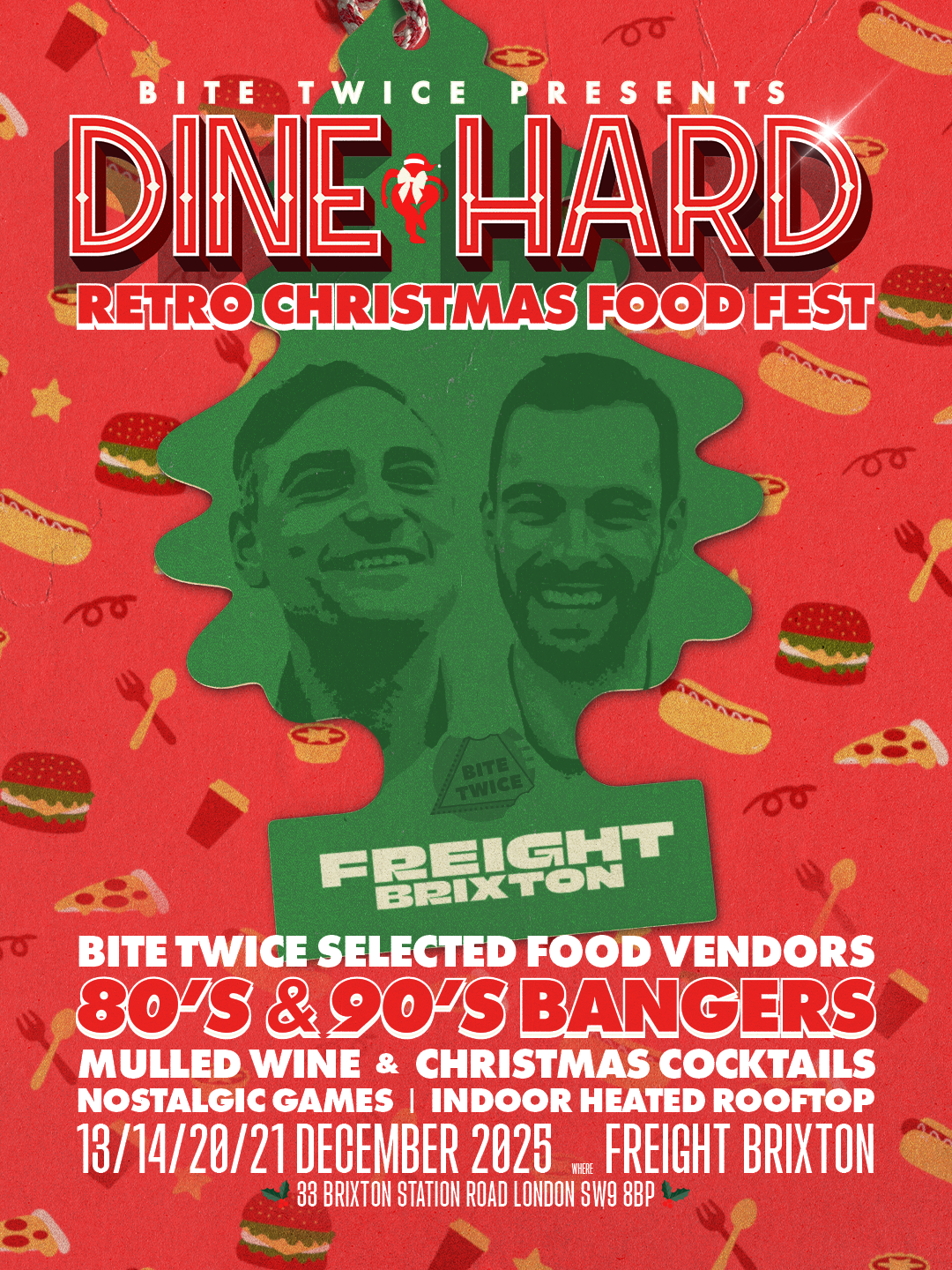 BITE TWICE PRESENTS: DINE HARD - WEEKEND ONE 