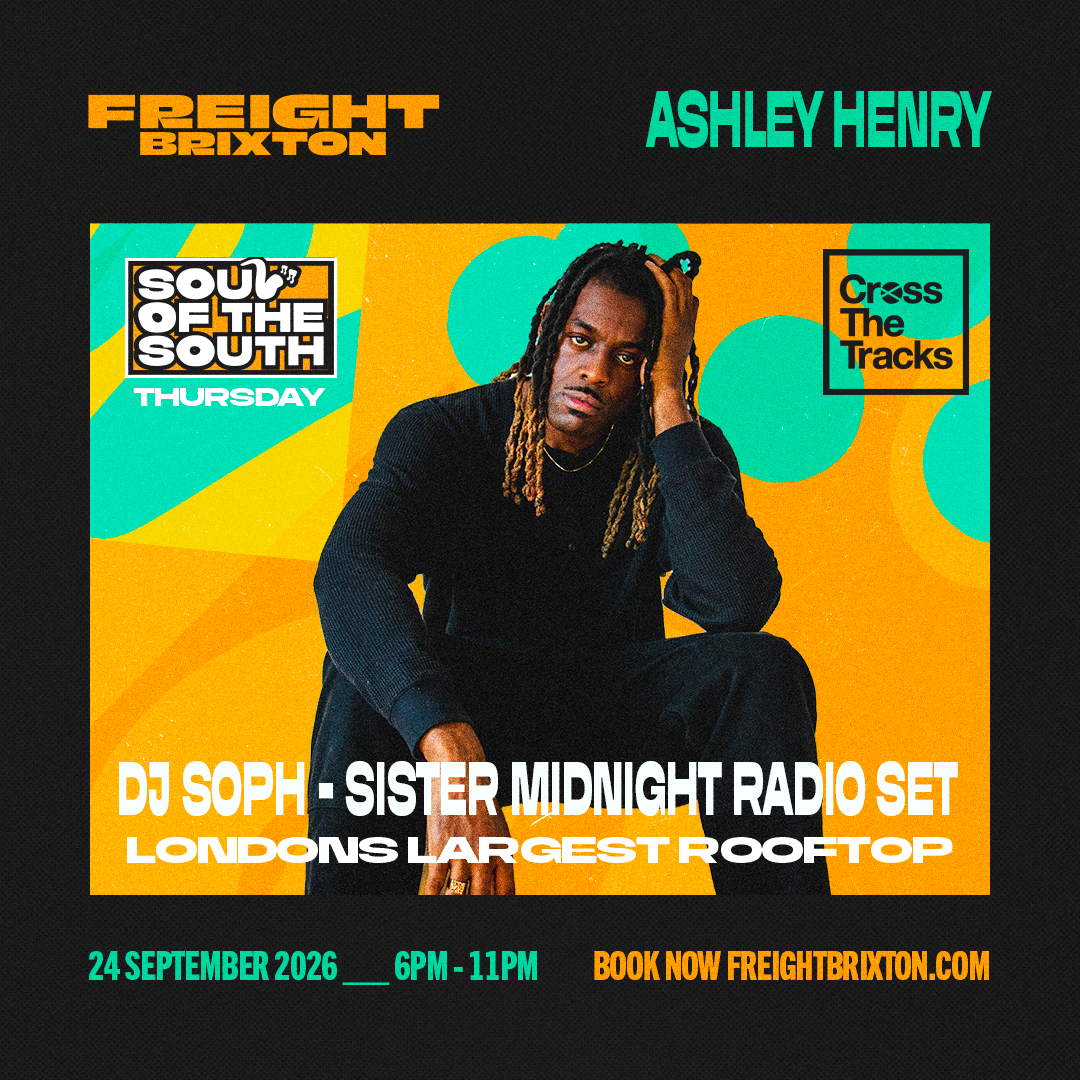 freight brixton presents soul of the south: ashley henry