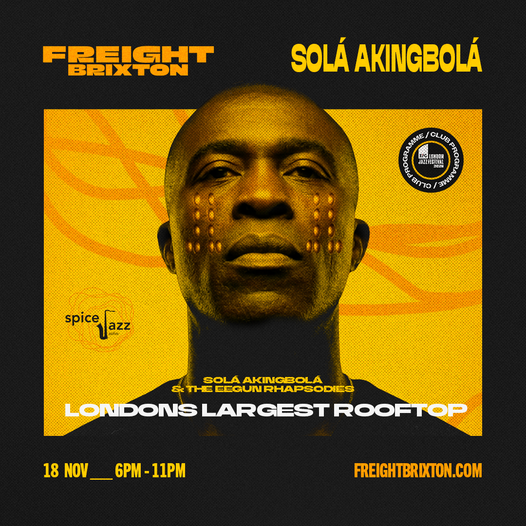 SOLA AKINGBOLA &amp; THE EEGUNS RHAPSODY- EFG London Jazz Festival - SPICEJAZZ