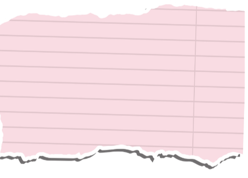 A torn pink lined notebook paper with a black outline, torn edges at the bottom.