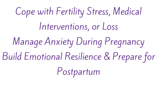 Text on a black background with purple font discussing coping with fertility stress, medical interventions, managing anxiety during pregnancy, building emotional resilience, and preparing for postpartum.