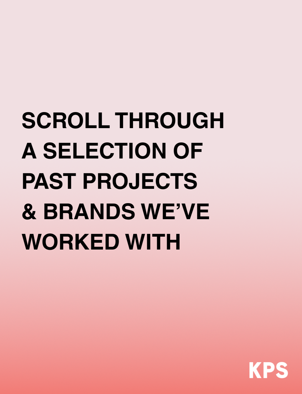 SCROLL+THROUGH+A+SELECTION+OF+PAST+PROJECTS+%26+BRANDS+WE%E2%80%99VE+WORKED+WITH.png