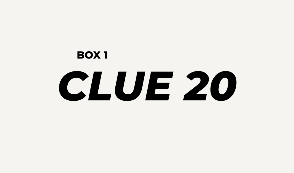 BOX 1 - CLUE 20