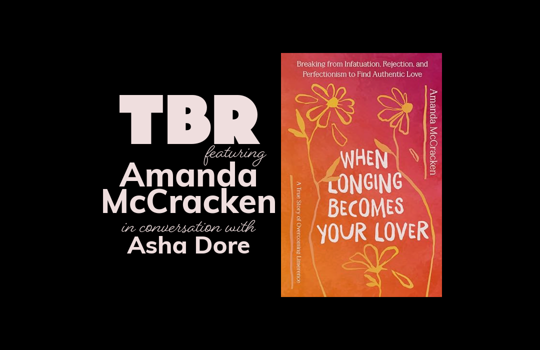 TBR with Amanda McCracken | When Longing Becomes Your Lover