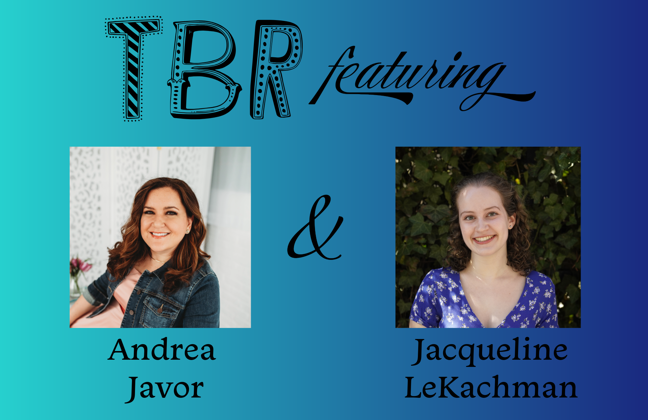 TBR with Jacqueline LeKachman & Andrea Javor | Body of Work: The Journo Series
