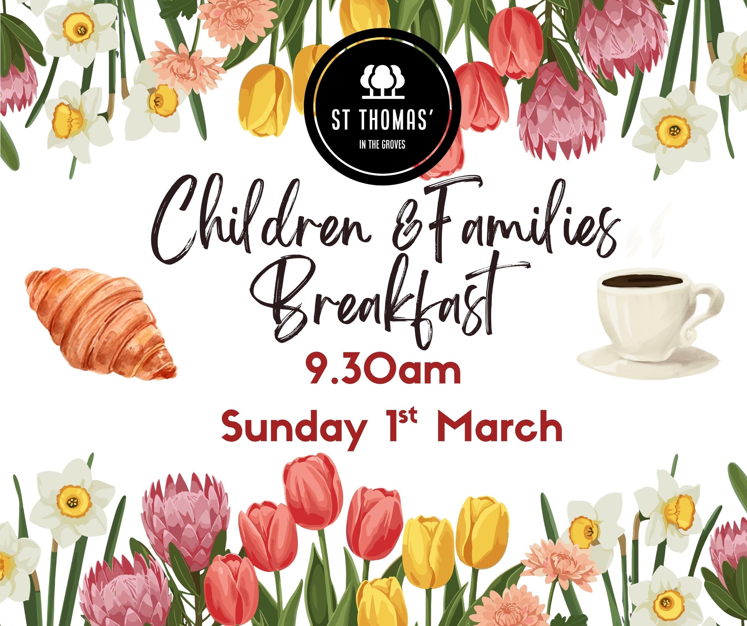 Event poster for Children & Families Breakfast at St Thomas' in the Groves on Sunday, March 1st at 9:30 am. The poster features floral illustrations, a croissant, and a cup of coffee.