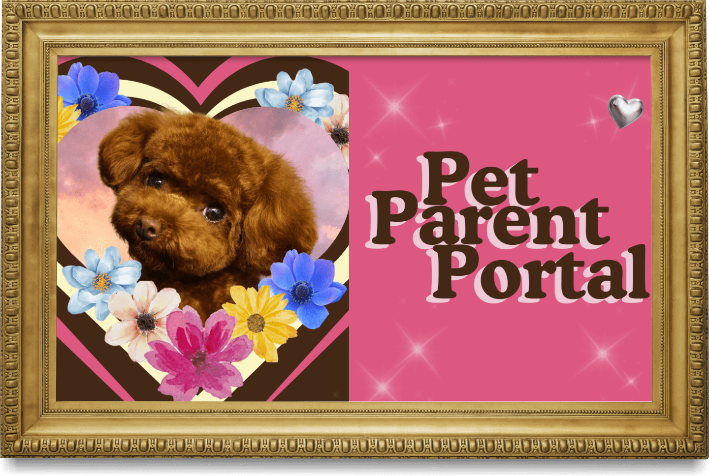 A decorative sign for a pet parent portal featuring a cute brown puppy surrounded by colorful flowers and a pink background with stars.