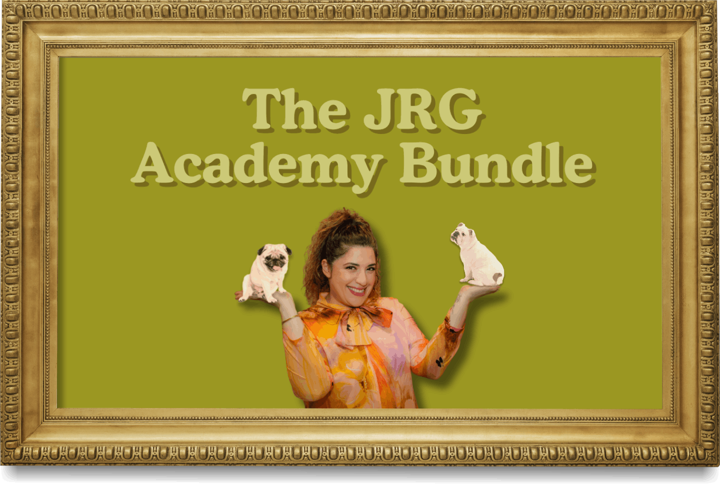 A woman in an orange blouse with a bow tie holds a pug in each hand, with a green background behind a gold ornate frame. Text says "The JRG Academy Bundle."