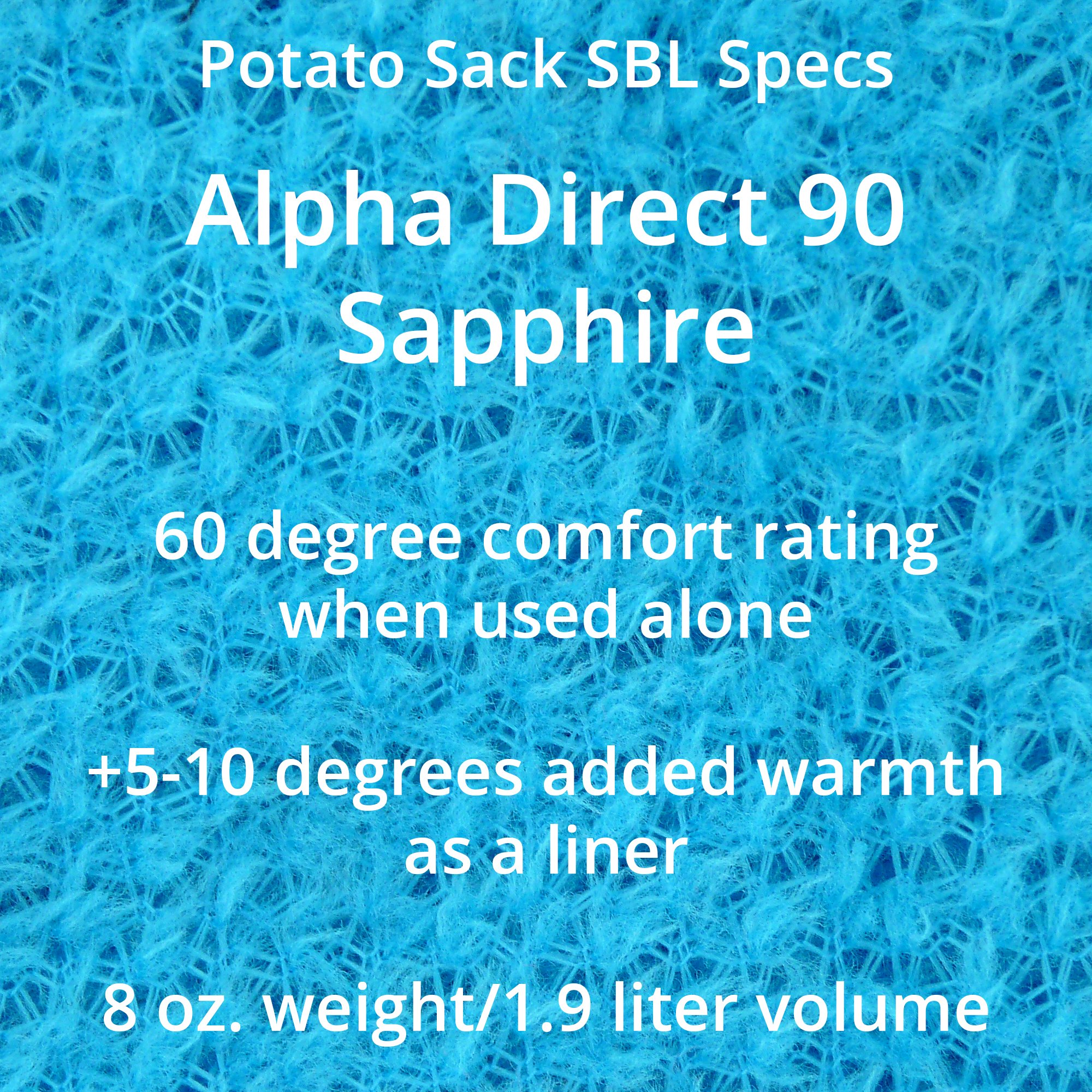 A swatch of blue material with Potato Sack SBL Specs, Alpha Direct 90 Sapphire, 60 degree comfort rating when used alone, +5-10 degrees added warmth as a liner, 8 ounce weight and 1.9 liter volume.