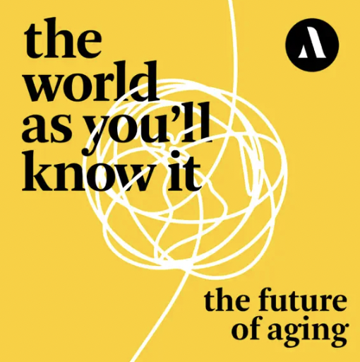 Yellow background with black text that says "the world as you'll know it" and "the future of aging," alongside a white tangled line drawing resembling a globe and a logo in the top right corner.