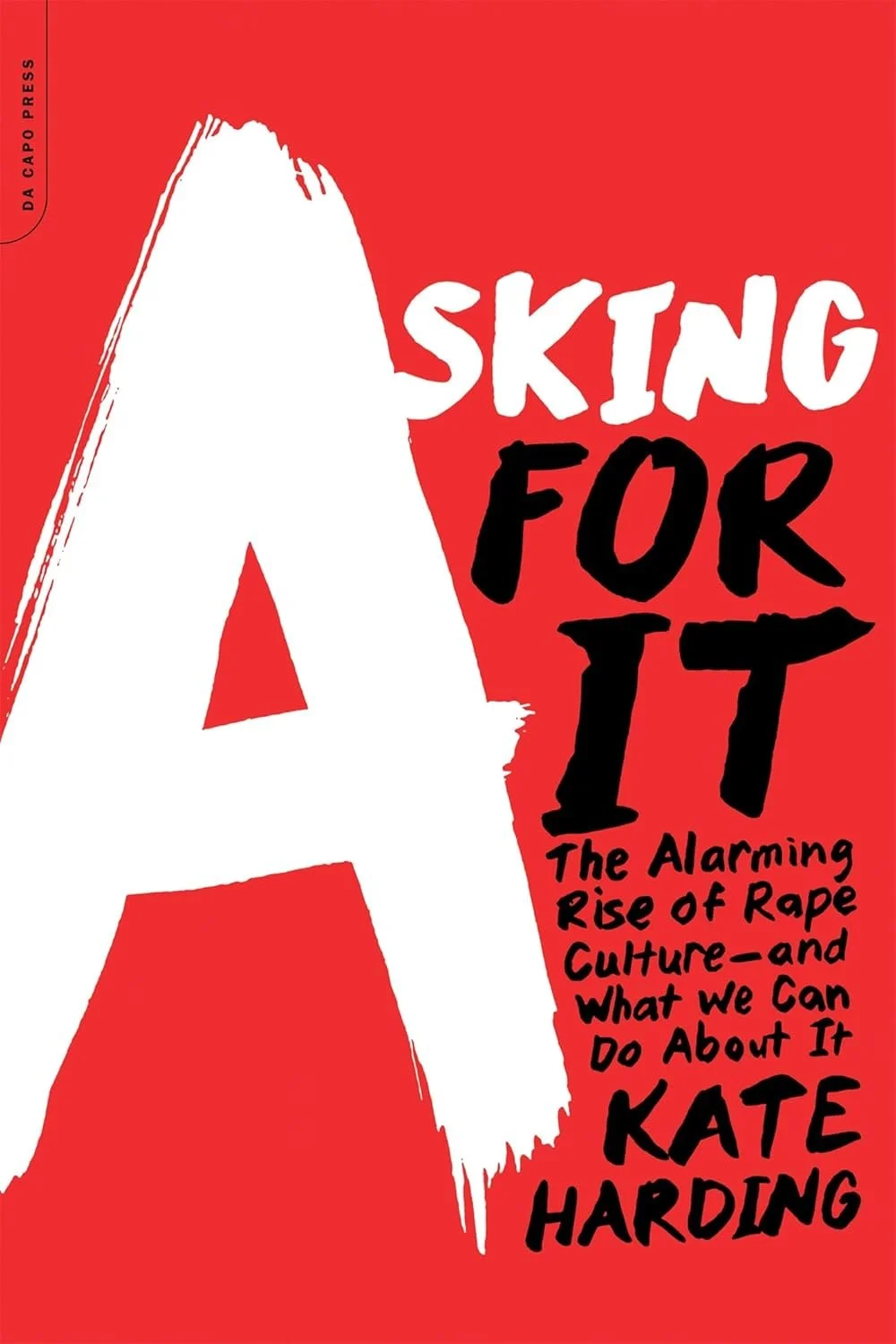 Book cover titled 'Skiing for T' by Kate Harding with a large white A and the subtitle 'The alarming rise of rape culture—and what we can do about it'.