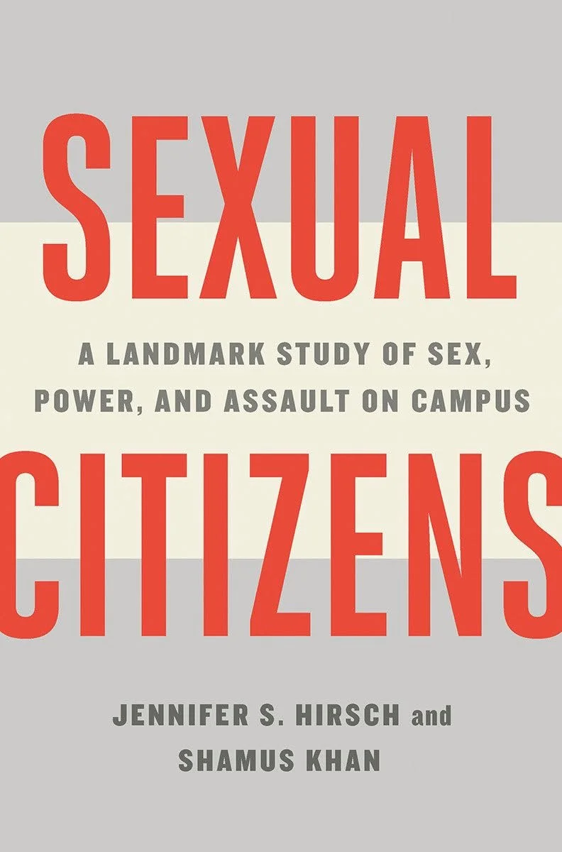 Book cover titled 'Sexual Citizens: A Landmark Study of Sex, Power, and Assault on Campus' by Jennifer S. Hirsch and Shamus Khan.