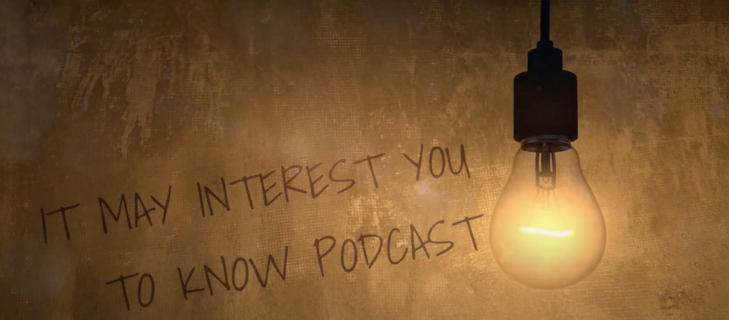 It May Interest You To Know Podcast