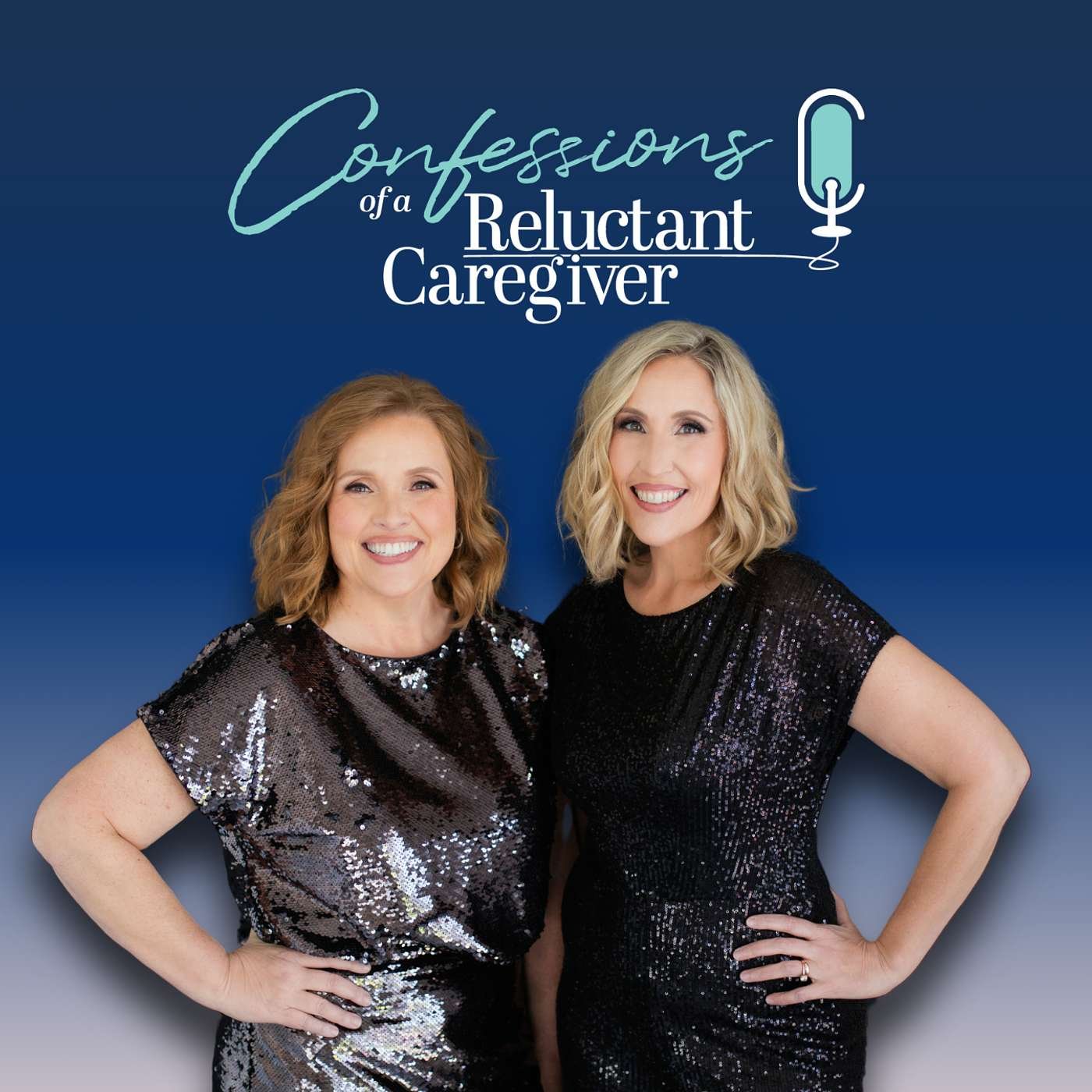Two smiling women in shiny black dresses posing together, with text above them reading "Confessions of a Reluctant Caregiver" and a microphone icon.