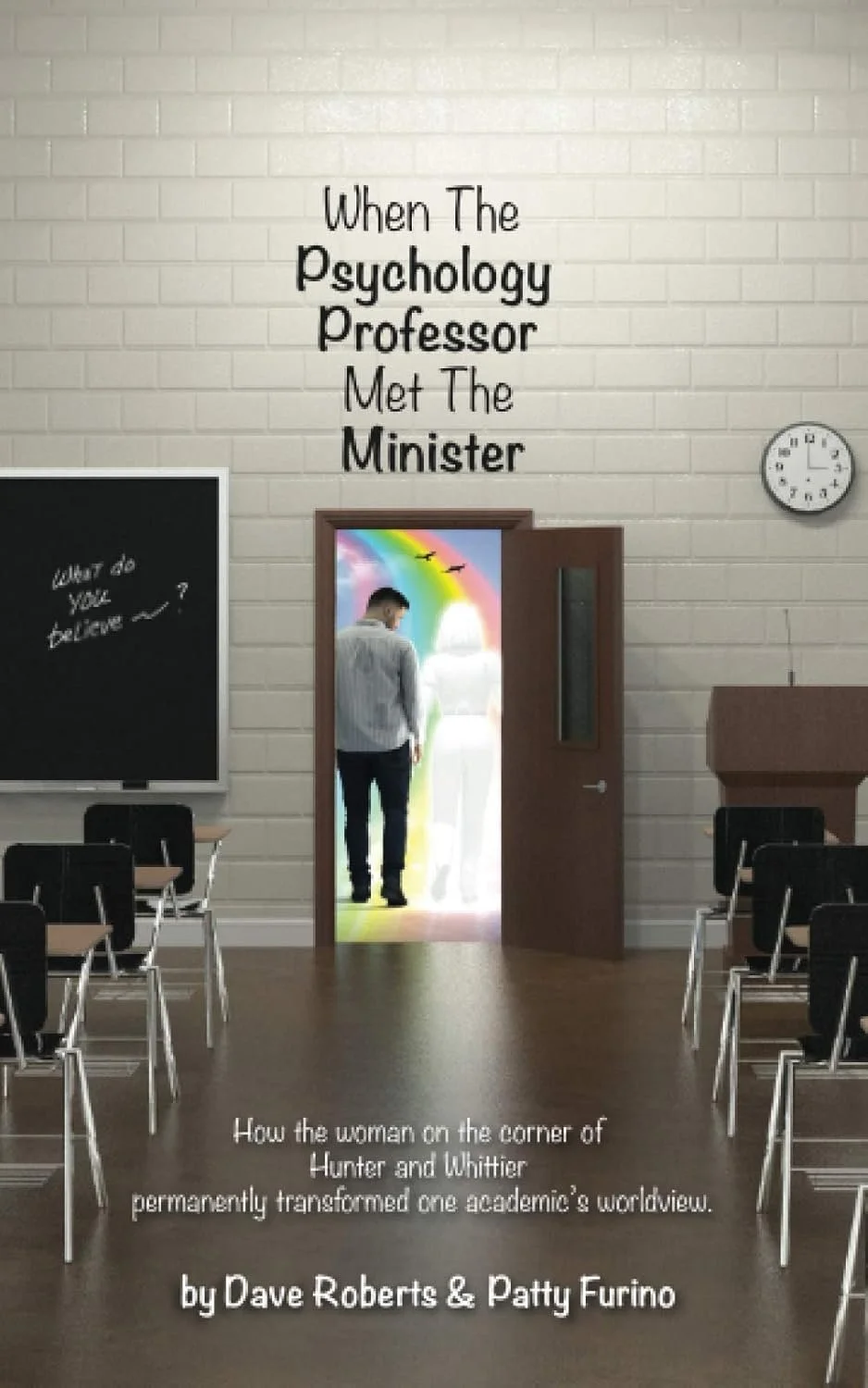 When The Psychology Professor Met The Minister Dave Roberts Patty Furino