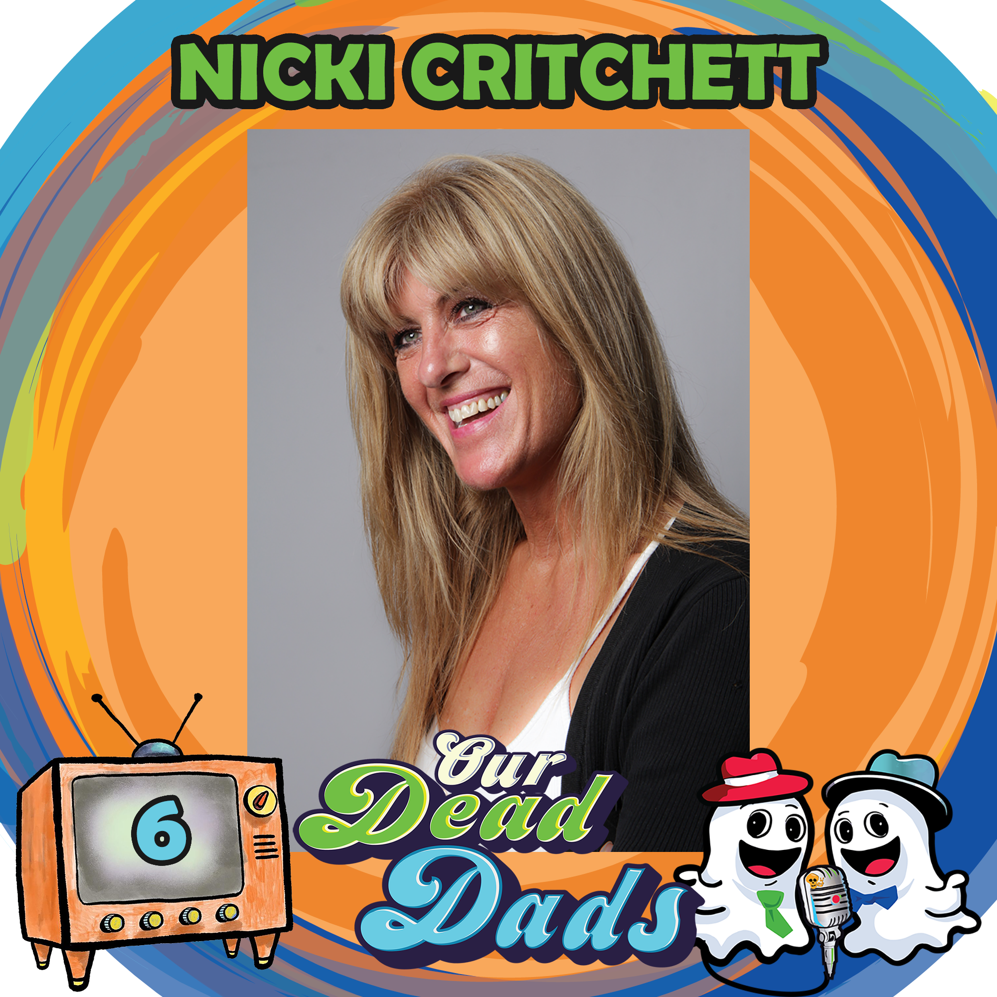 Episode 006 Our Dead Dads Podcast Nicki Critchett