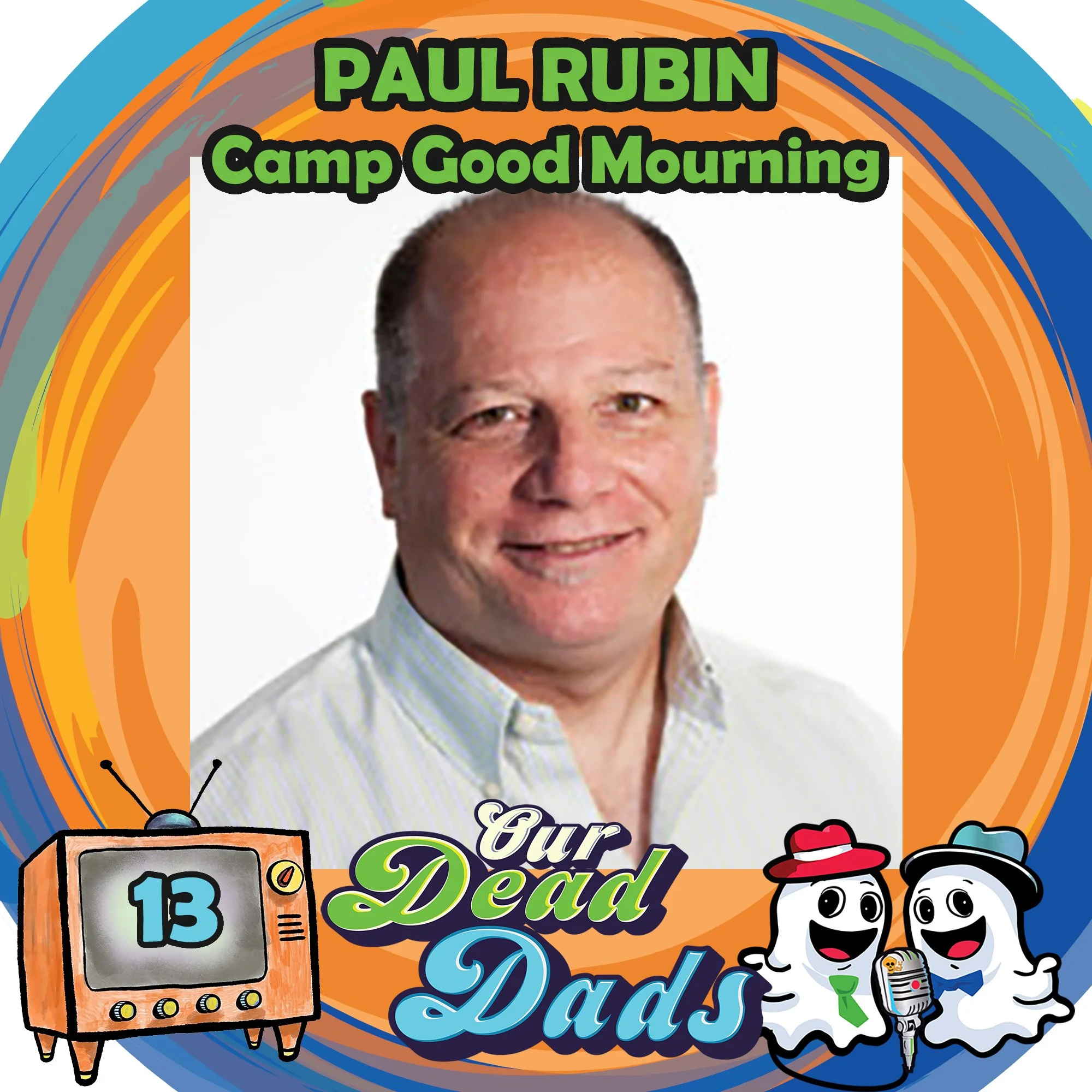 Paul Rubin - Camp Good Mourning