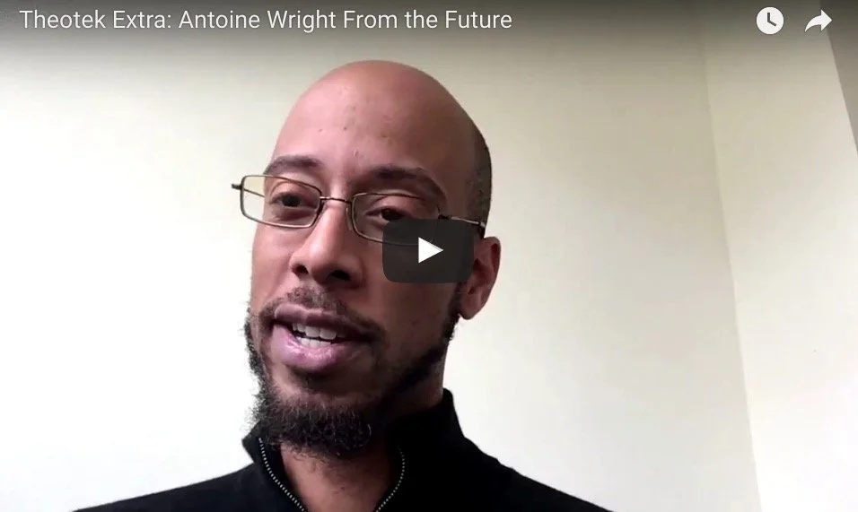 Antoine Wright from the Future: Theotek Extra