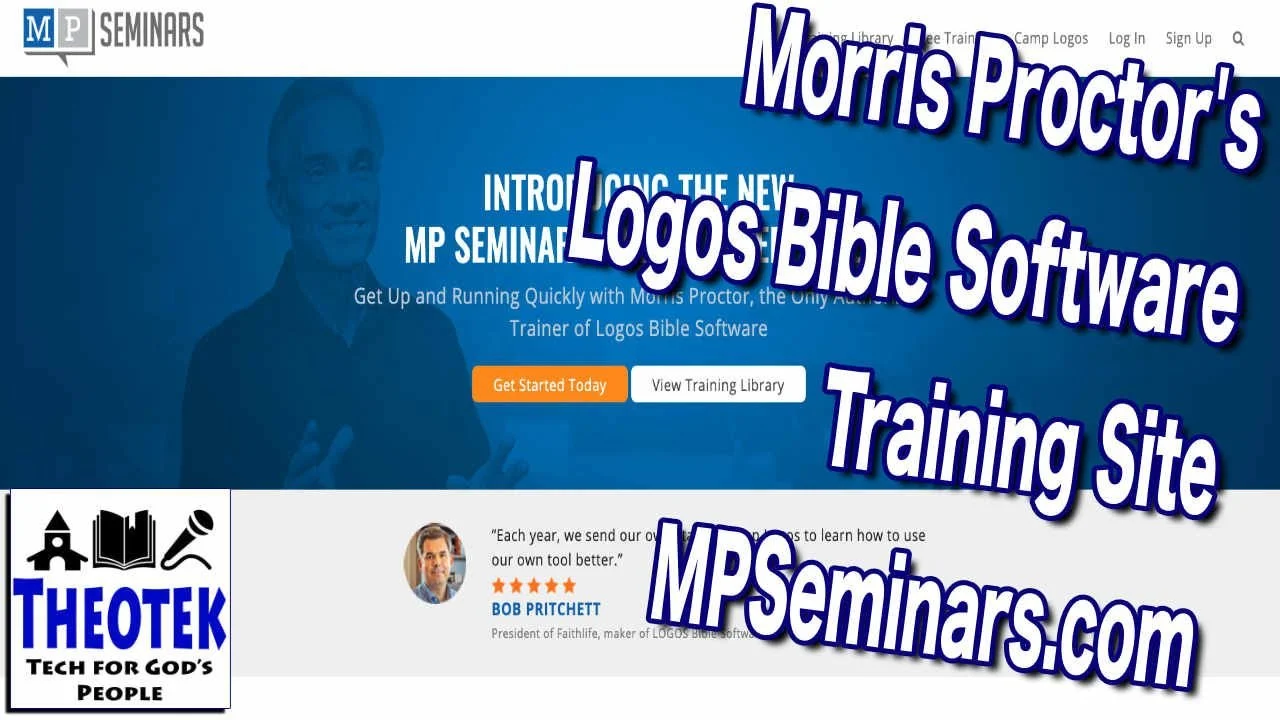 Morris Proctor MPSeminars.com Logos Bible Software Training Review