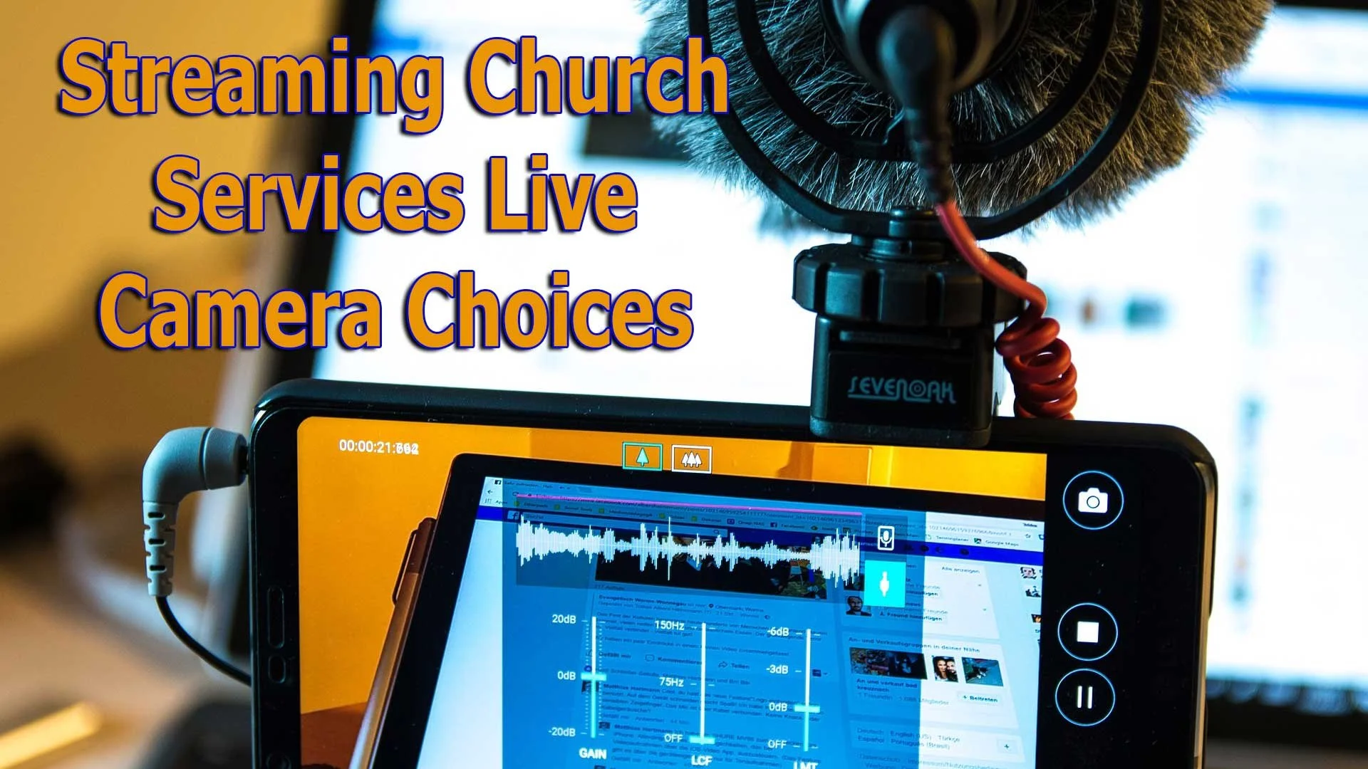 The 4 Best Camera Styles for Streaming Church Services Live in 2021