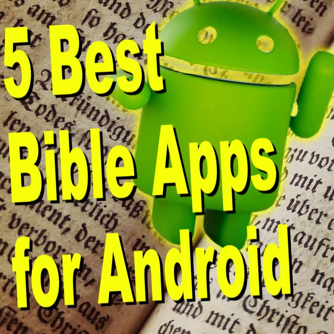 5 Best Bible Apps for Android and Fire Tablets for 2021