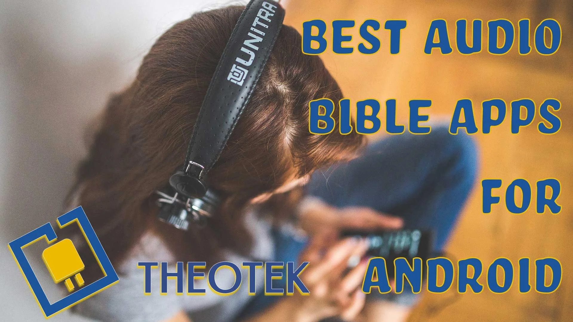 4 Best Audio Bible Apps for Android for 2021