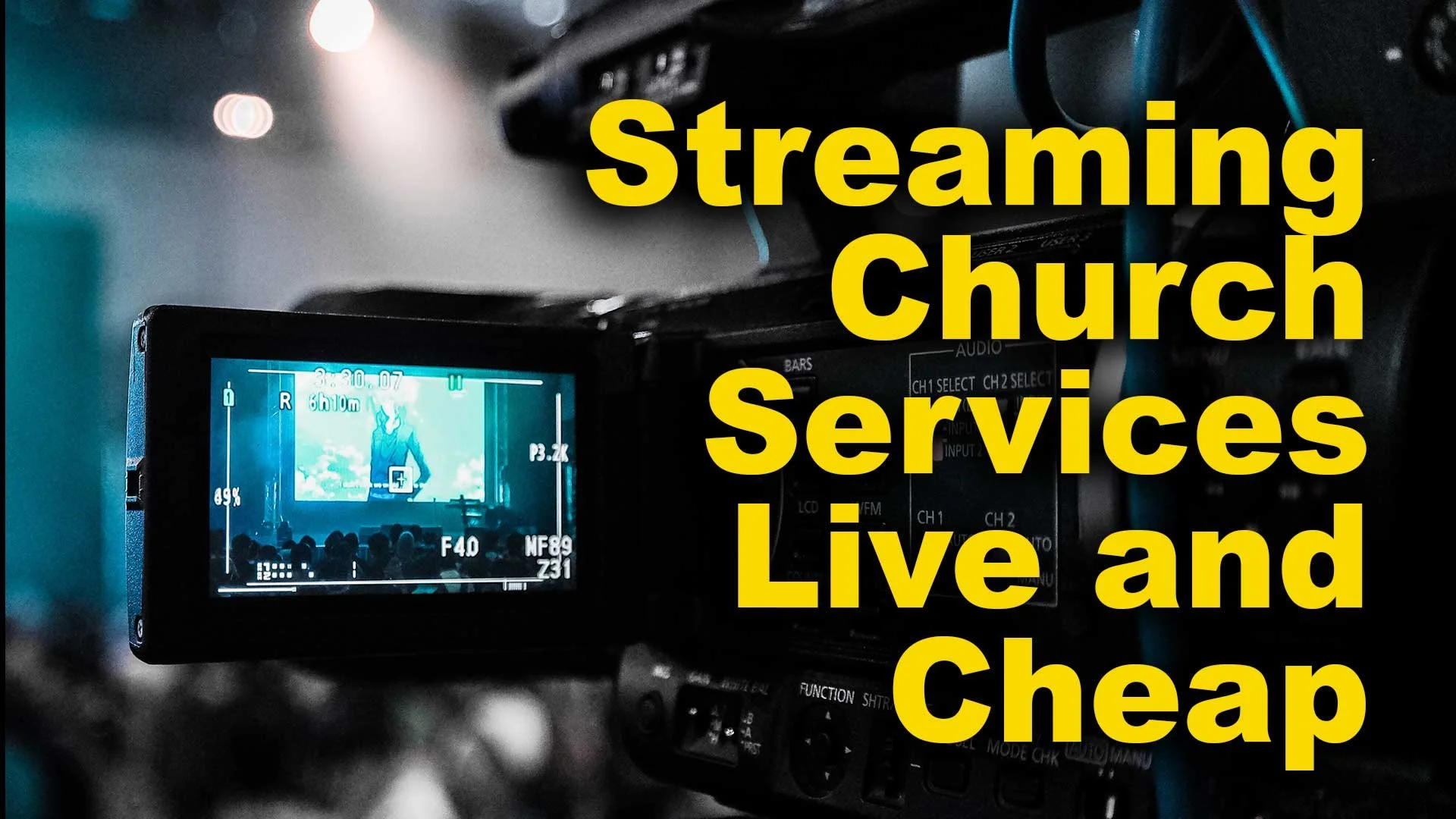 Streaming Church Services Live and Cheap