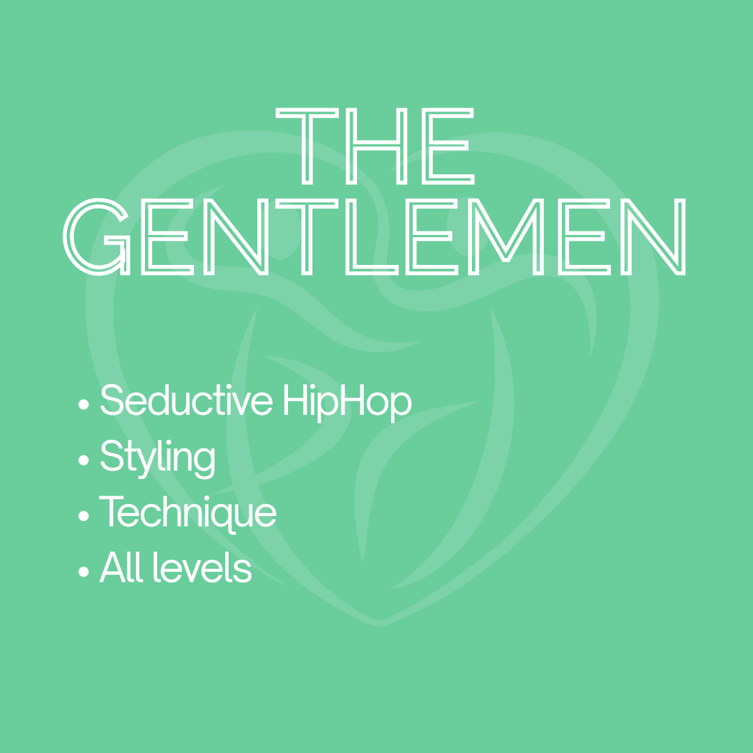 Promotional graphic for a style class titled 'The Gentlemen' with points: Seductive HipHop, Styling, Technique, All levels, on a green background with a subtle logo.