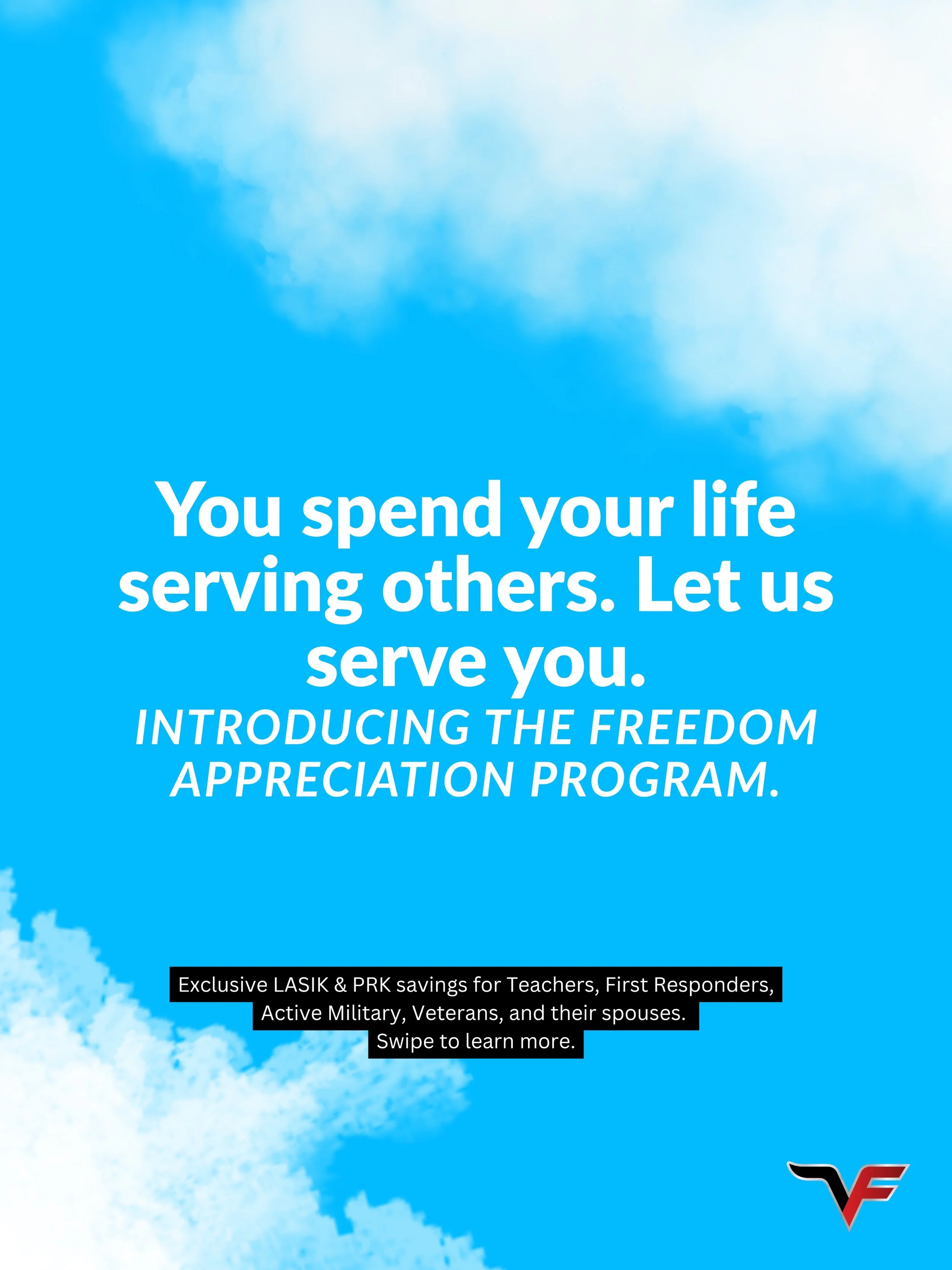 Teachers. First responders. Veterans. Active military.

You spend your days showing up for others. The Freedom Appreciation Program is our way of saying thank you. 

Eligible participants receive exclusive savings on laser vision correction procedure