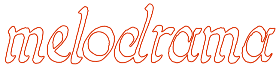 melodrama