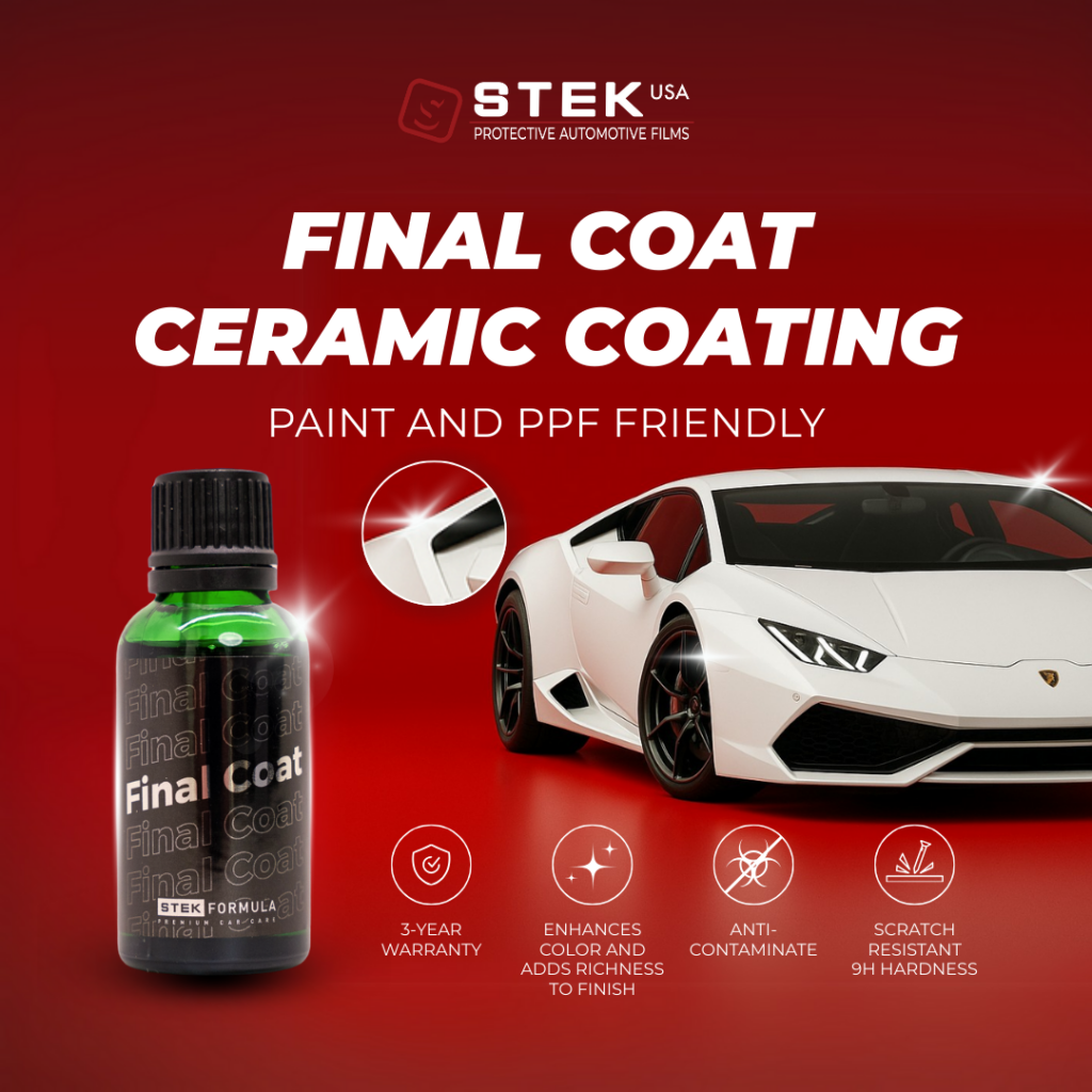 Advertising poster for STEK USA ceramic coating for vehicles, featuring a white sports car and a bottle of final coat ceramic coating product, highlighting features like 3-year warranty, enhances color and richness, anti-contaminate, and scratch resistant.