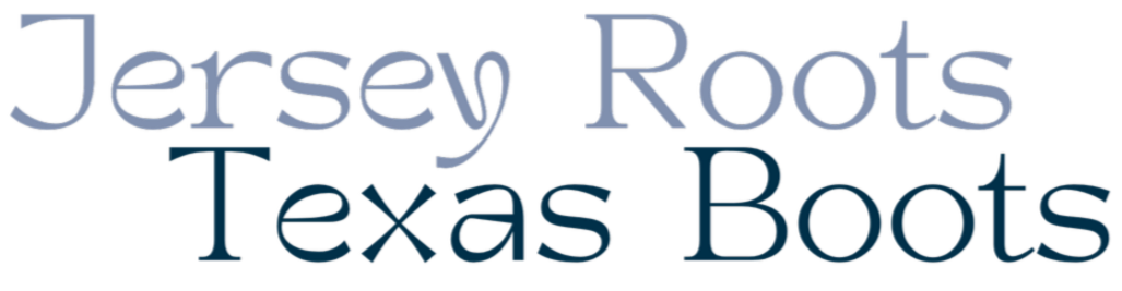 Text graphic with the words "Jersey Roots," "Texas," and "Boots" in large, stylized font, with the words "Jersey Roots" at the top, "Texas" at the bottom, and "Boots" at the bottom right.