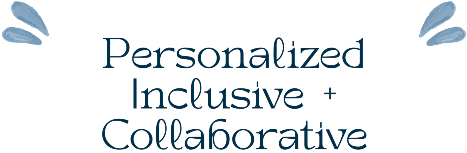 Graphic with the words "Personalized, inclusive, collaborative" and decorative blue elements.