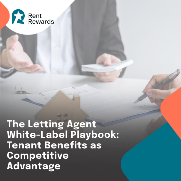 The Letting Agent White-Label Playbook: How Tenant Benefits Become Your Competitive Edge