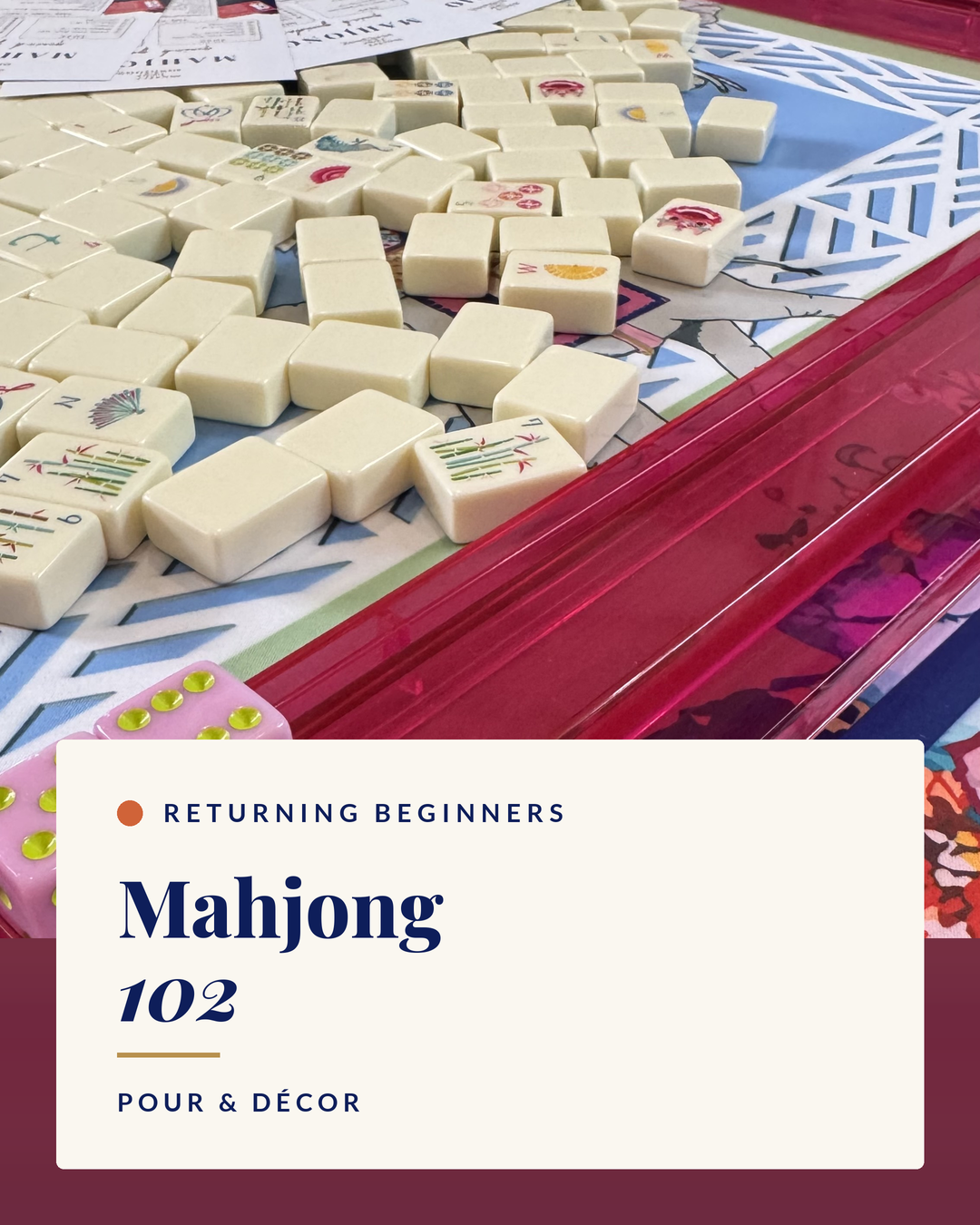 Mahjong 102 - Pour &amp; Décor | Sept 25