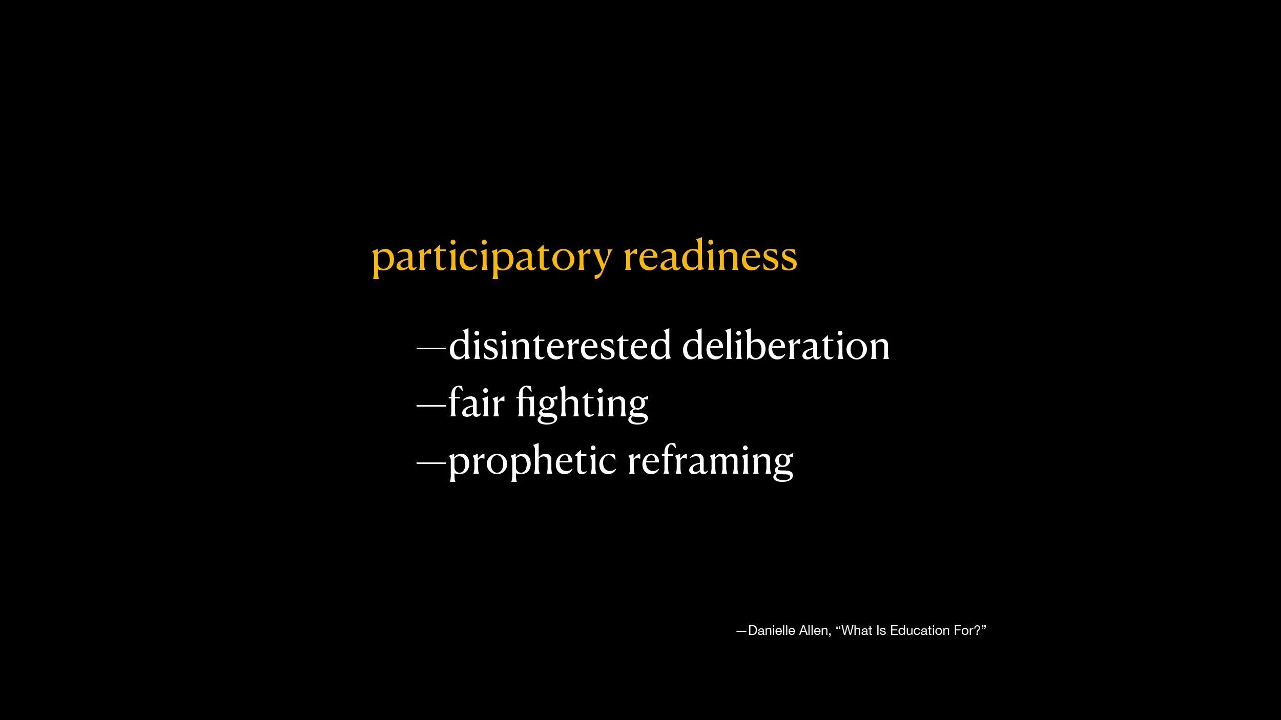 Source: What Is Education For? https://www.bostonreview.net/forum/danielle-allen-what-is-education-for/