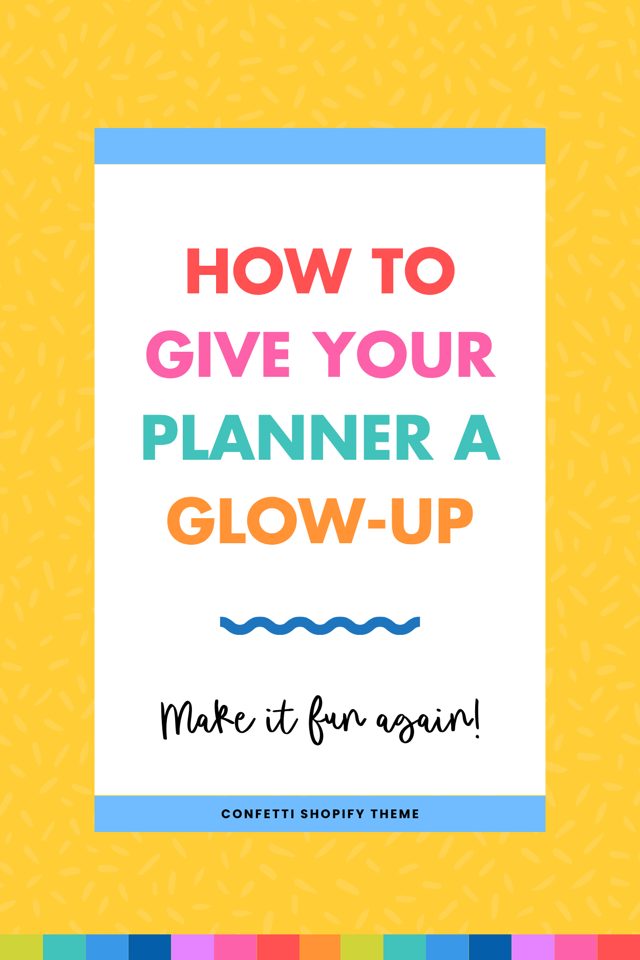 How To Give Your Planner A Glow Up