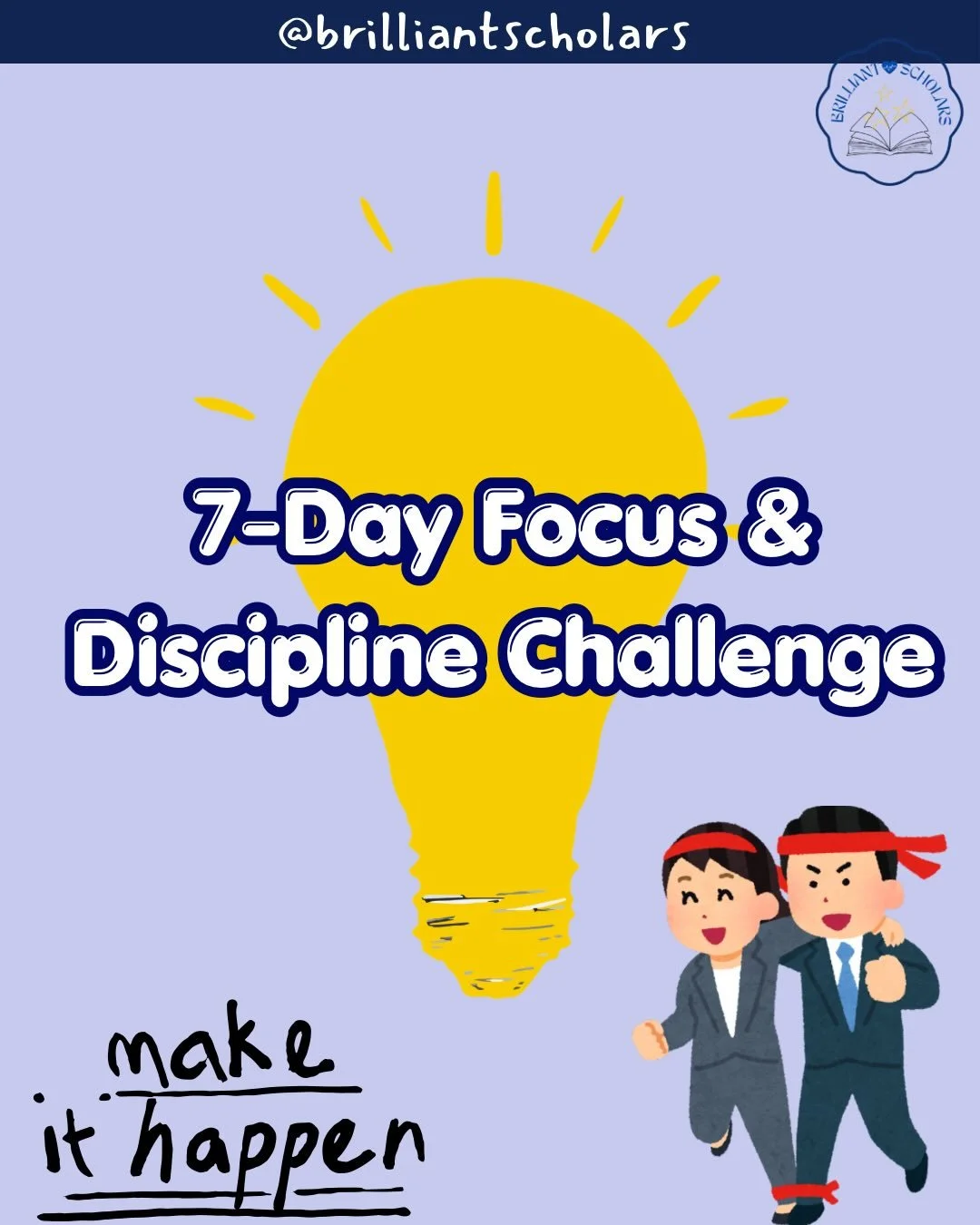 Engaging + call to action
Ready to lock in? 🔒📚
Join our 7-Day Focus &amp; Discipline Challenge and reset your study habits one step at a time.
Consistency > motivation. Let&rsquo;s build both 💡✨
#BrilliantScholars #academicexcellence